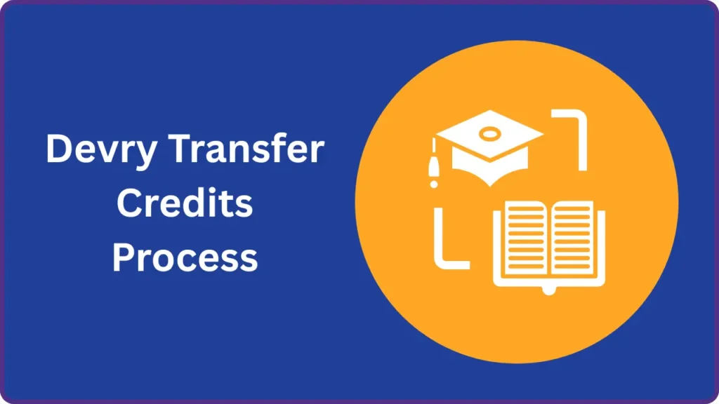 Devry Transfer Credits Process